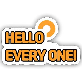 HELLO EVERY ONE 002 - Sticker - white matte - Front