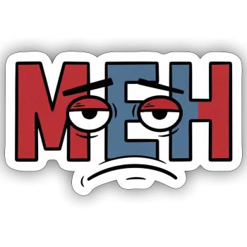 Meh Expression Bold Typography - Sticker - white matte - Front