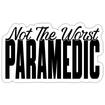 Not The Worst Paramedic - Sticker - white matte - Front