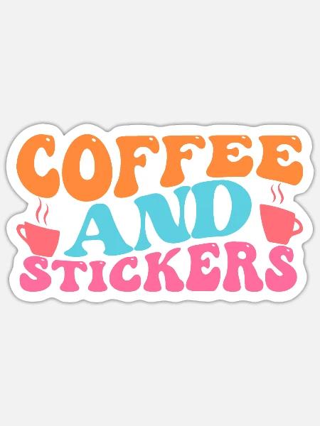 Coffee And Steckers - Sticker - white matte