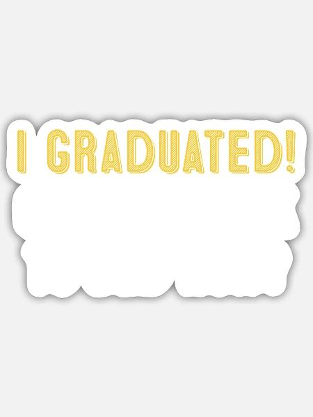I Graduated Can I Go Back To Bed Now tumblr girl - Sticker - white matte