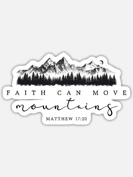 Faith Can Move Mountains Minimal Christian - Sticker - white matte