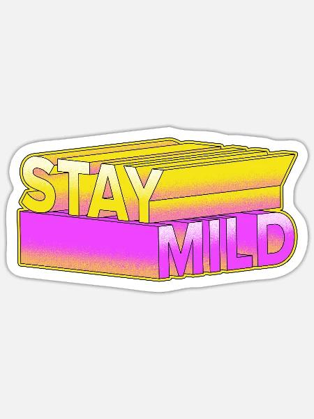 Stay Mild Retro 3D Typography - Sticker - white matte
