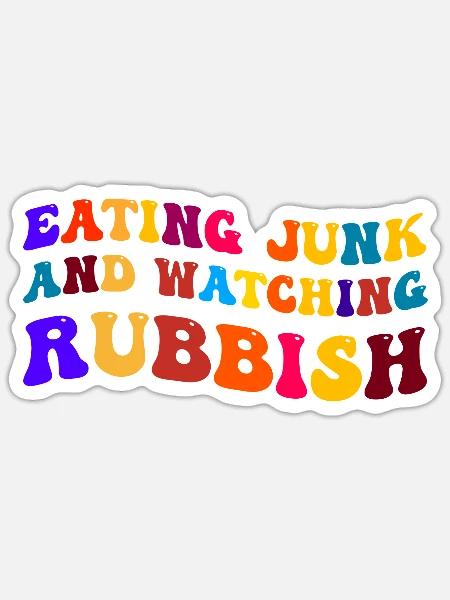 Eating Junk And Watching Rubbish - Sticker - white matte