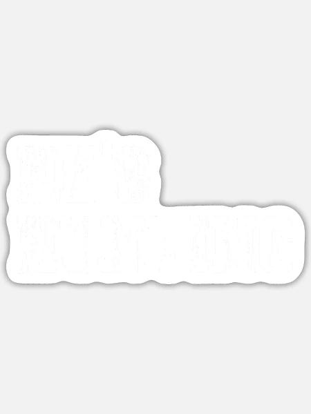 He s Hunting Hunting Season for Hunters - Sticker - white matte