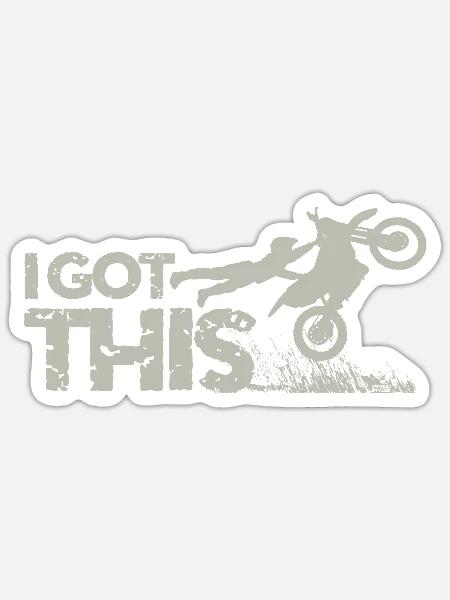 Motocross Dirt Bike I Got This - Sticker - white matte
