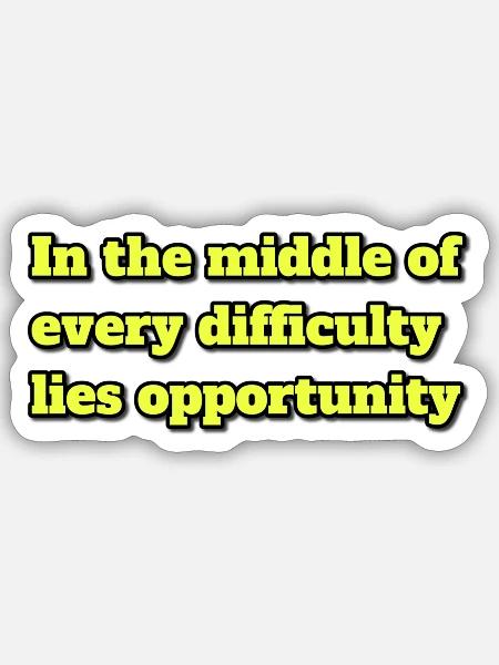 Opportunity in Adversity Neon Quote - Sticker - white matte