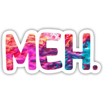 meh funny - Sticker - white matte - Front