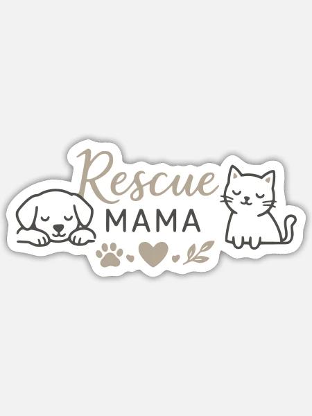 Rescue Mama Dog Cat Lover Gift Design - Sticker - white matte