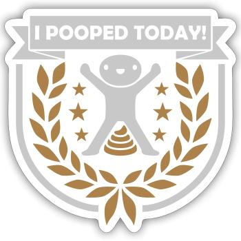 I pooped today quote - Sticker - white matte - Front