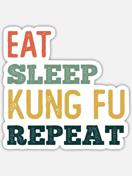 Eat Sleep Kung Fu Repeat - Sticker - white matte