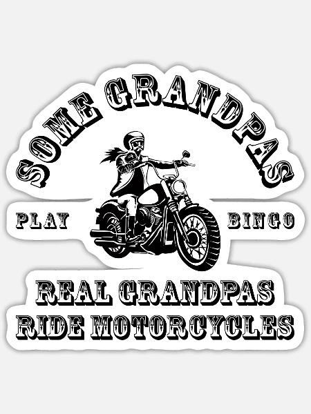 Grandpa Some Grandpas Play Bingo Real Grandpas - Sticker - white matte