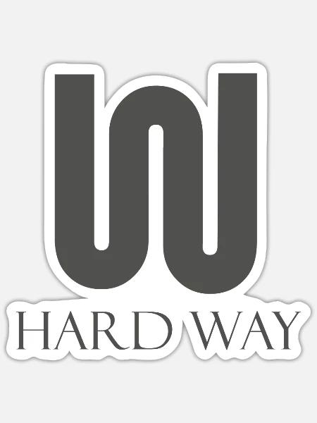 HARD WAY - Sticker - white matte