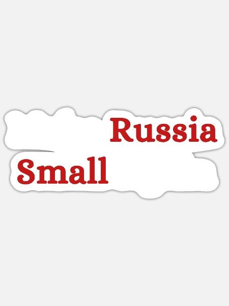 Make Russia Small Again - Sticker - white matte