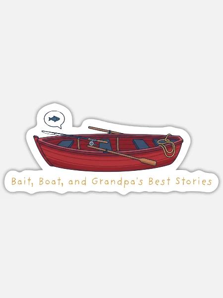 Bait, Boat, Grandpa's Tales - Sticker - white matte
