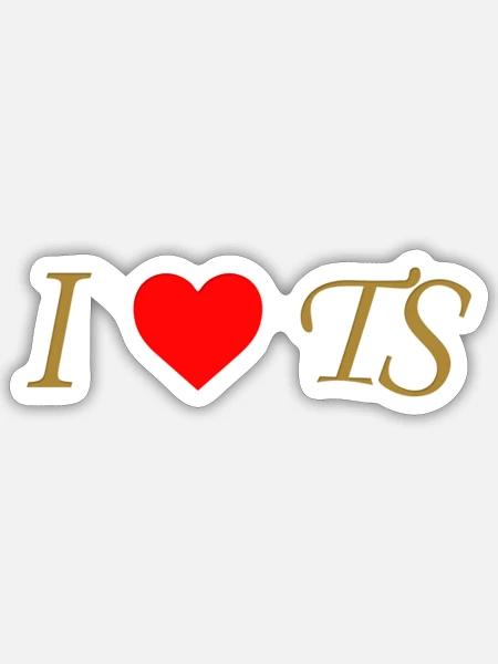i love ts - Sticker - white matte