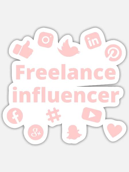 Freelance Influencer On Social Media - Sticker - white matte