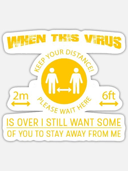 I Still Want Some Of You To Stay Away From Me - Sticker - white matte