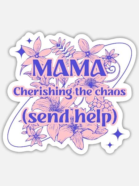 Mama Cherishing Chaos Floral - Sticker - white matte