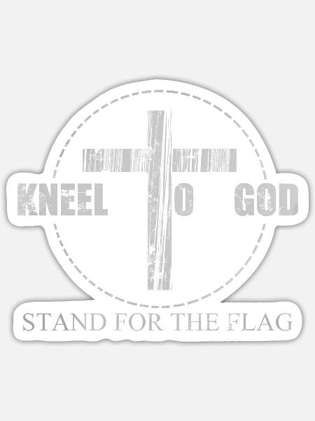 I Kneel To God And Stand For The Flag Vintage - Sticker - white matte