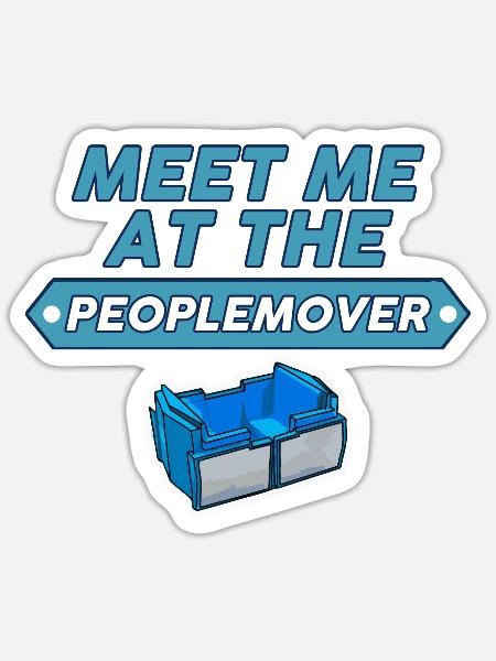 Meet me at the PEOPLEMOVER - Sticker - white matte