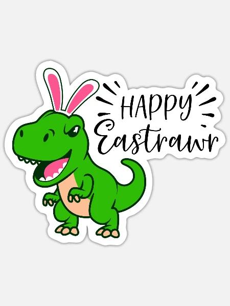 Happy Eastrawr Dinosaur Clothing Easter Day Gifts - Sticker - white matte