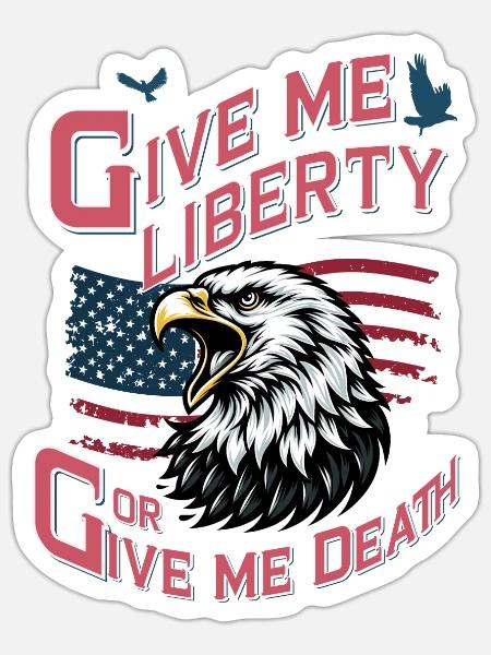 Give me Liberty or Give me Death - Sticker - white matte