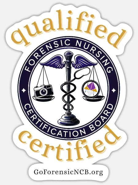 Forensic Nursing Certified Badge - Sticker - white matte
