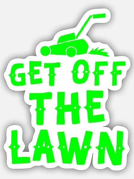get off the lawn with lawn mower - Sticker - white matte