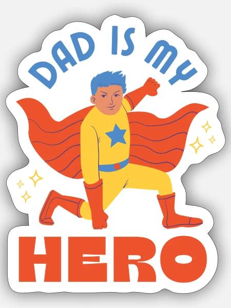 Dad Is My Hero Super Dad - Sticker - white matte