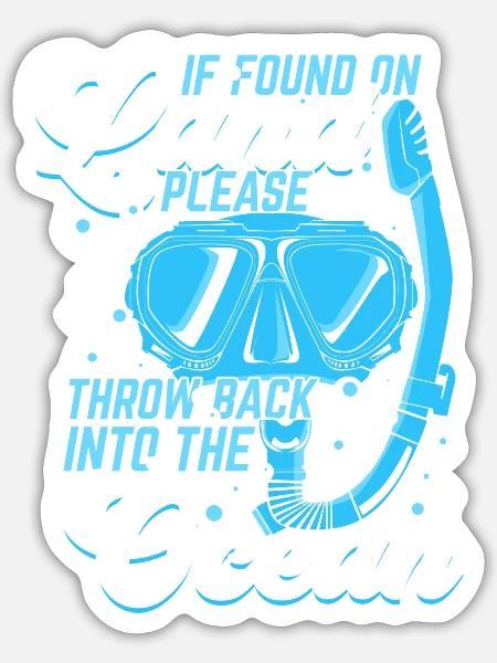 If Found On Land Please Throw Back Into The Ocean - Sticker - white matte