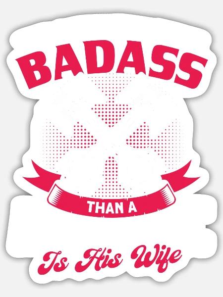 More Badass Than A Mechanic Is His Wife Mechanics - Sticker - white matte