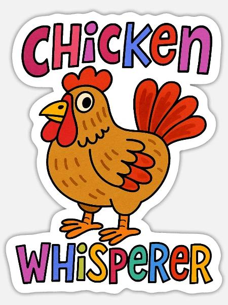 Chicken Whisperer - Sticker - white matte