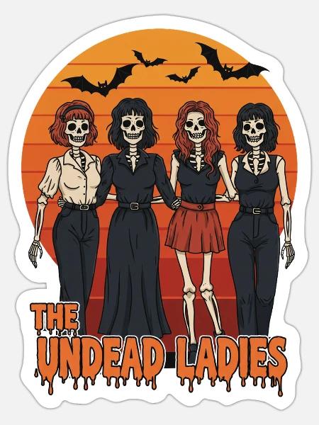 The Undead Ladies - Sticker - white matte
