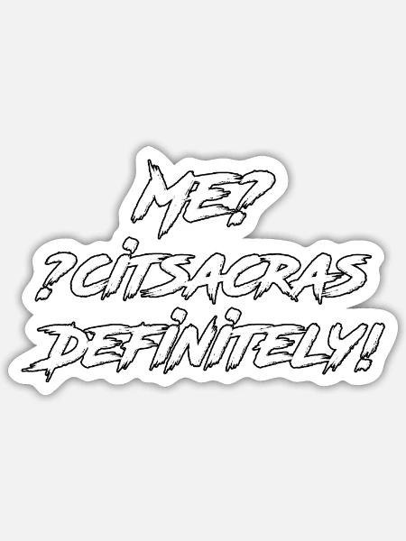 Me? Citizens Definitely - Sticker - white matte