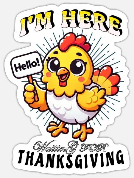 waiting for thanksgiving - Sticker - white matte