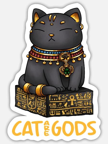 Egyptian Cat God Bastet Cat Are Gods - Sticker - white matte