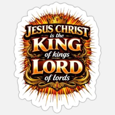 Jesus Christ King Of Kings And Lord Of Lords LION KING OF KINGS LORD