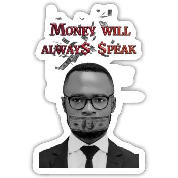 Money will always speak - Sticker - white matte - Front