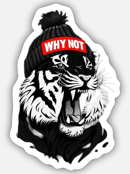Tiger Beanie Riot: Why Not - Sticker - white matte