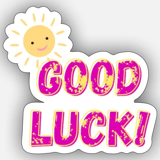 Good luck' Sticker | Spreadshirt