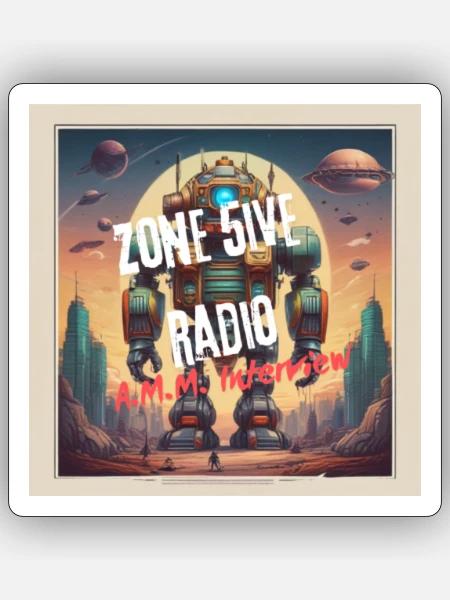 Zone 5ive Radio AMM Interview - Sticker - white matte