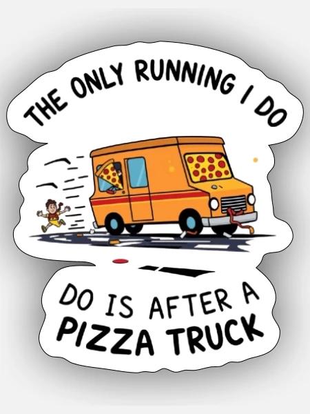 Pizza Truck Running Joke Design - Sticker - white matte