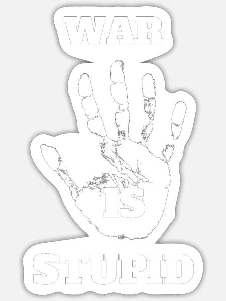 War is stupid anti war design for peace Baseball - Sticker - white matte