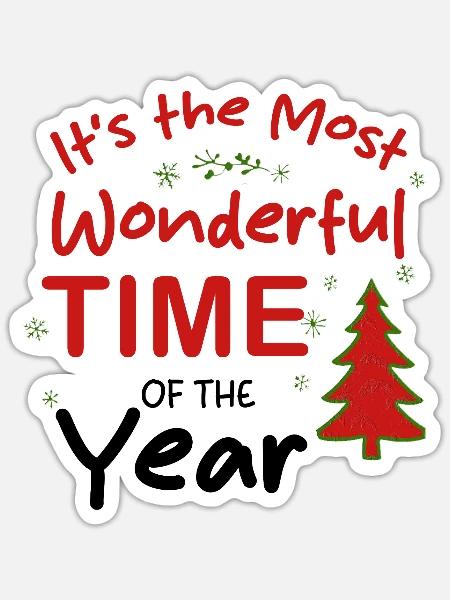 It’s the Most Wonderful Time of the Year - Sticker - white matte