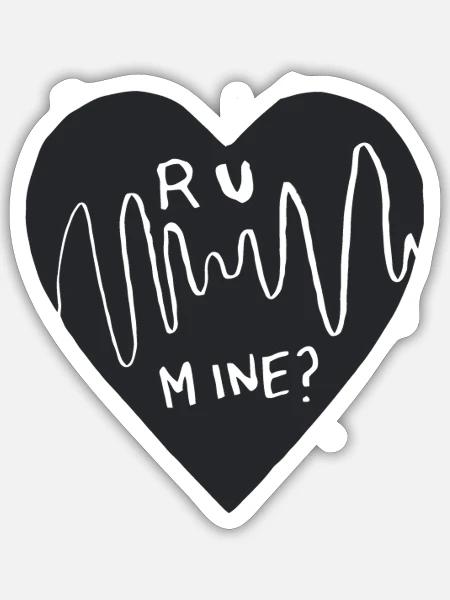 r u mine ? - Sticker - white matte