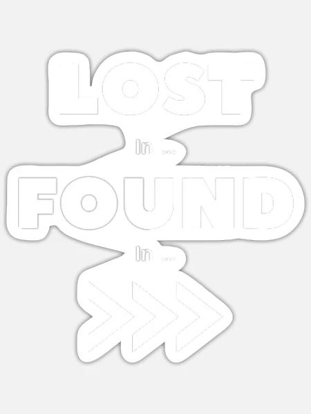 Lost in found in shirt gift - Sticker - white matte