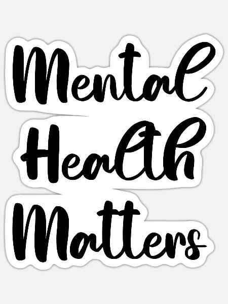 Mental Health Matters - Sticker - white matte