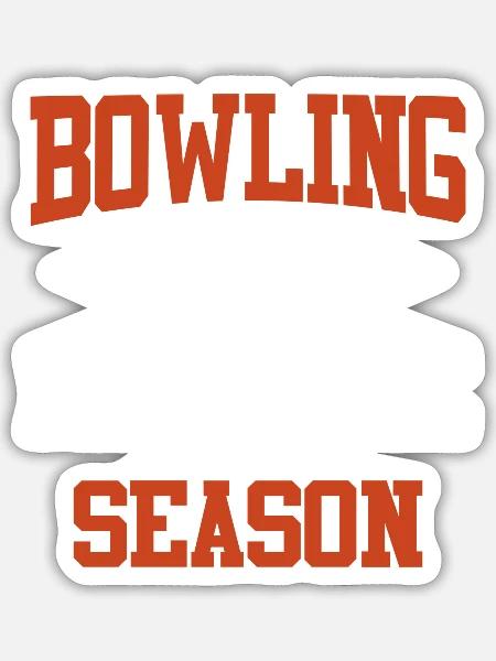 Bowling is my Favorite Season Funny Saying for - Sticker - white matte