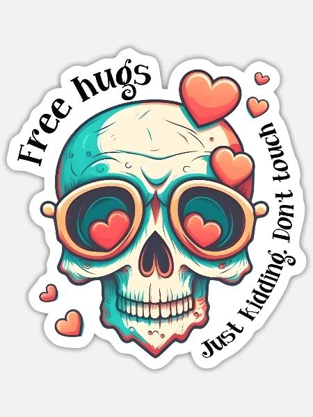 Free Hugs Just Kidding Don t Touch - Sticker - white matte